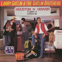 The Gatlin Brothers - Houston To Denver